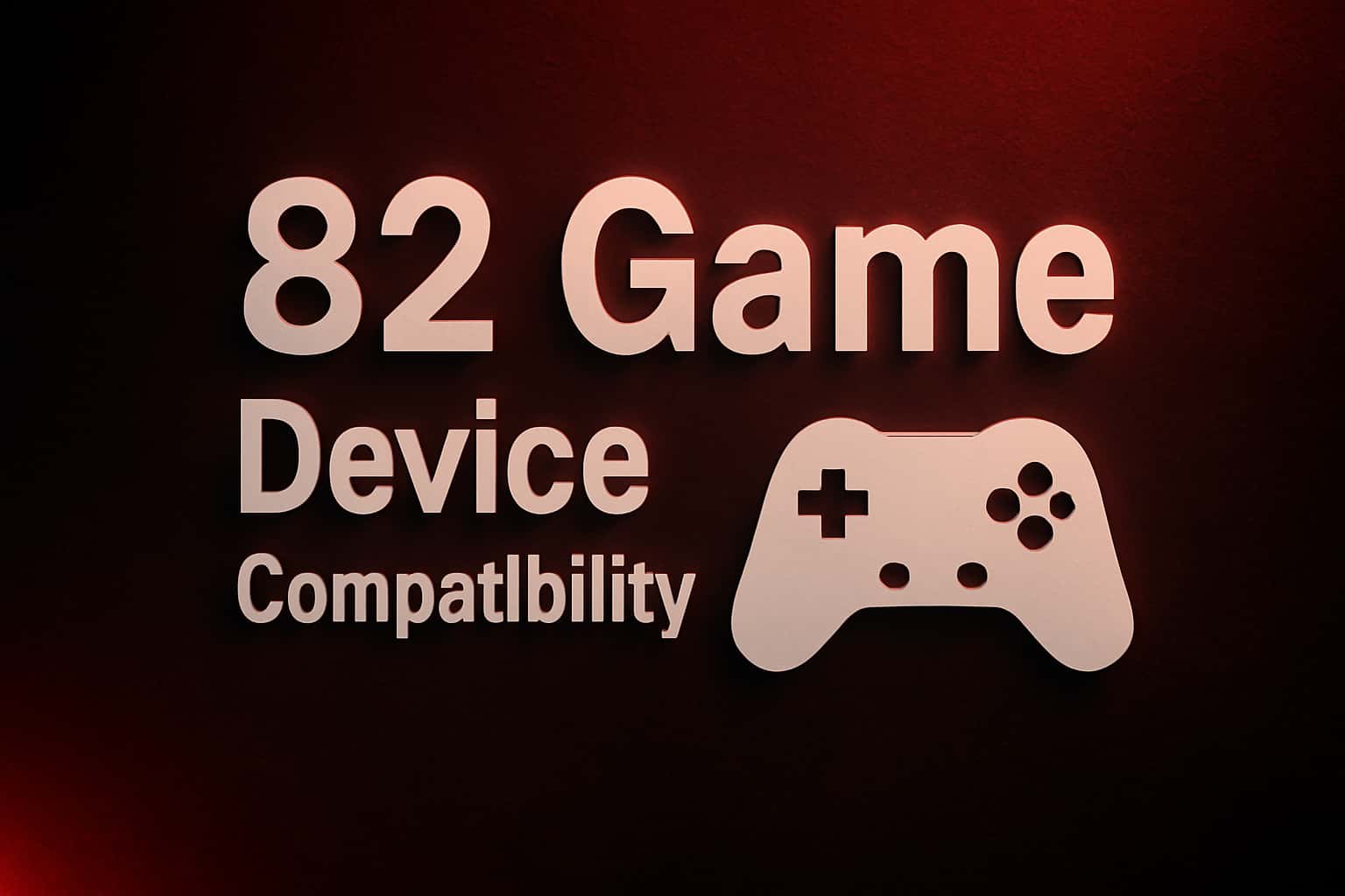 An informative visual focused on 82 Game Device Compatibility.